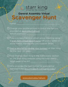 A scavenger hunt flyer for the Starr King School for the Ministry. It includes steps like changing a profile picture, sharing a social media post, signing a petition, finding Thomas Starr King hidden in the website, and identifying a testimonial in a specific video.