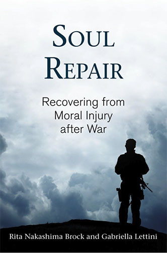 Book cover of "Soul Repair: Recovering from Moral Injury after War" by Rita Nakashima Brock and Gabriella Lettini. The image, suitable for any academic catalog, depicts a silhouette of a soldier standing against a cloudy sky backdrop. The title and authors' names are prominently displayed.